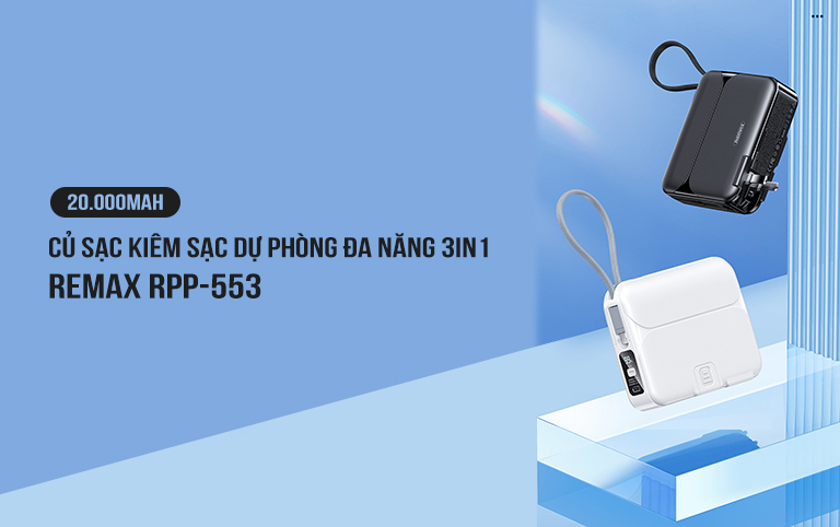 Sạc dự phòng Remax RPP-553 sạc dự phòng tốt nhất hiện nay