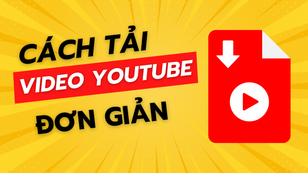 Cách tải video trên youtube đơn giản để xem lại khi không có mạng